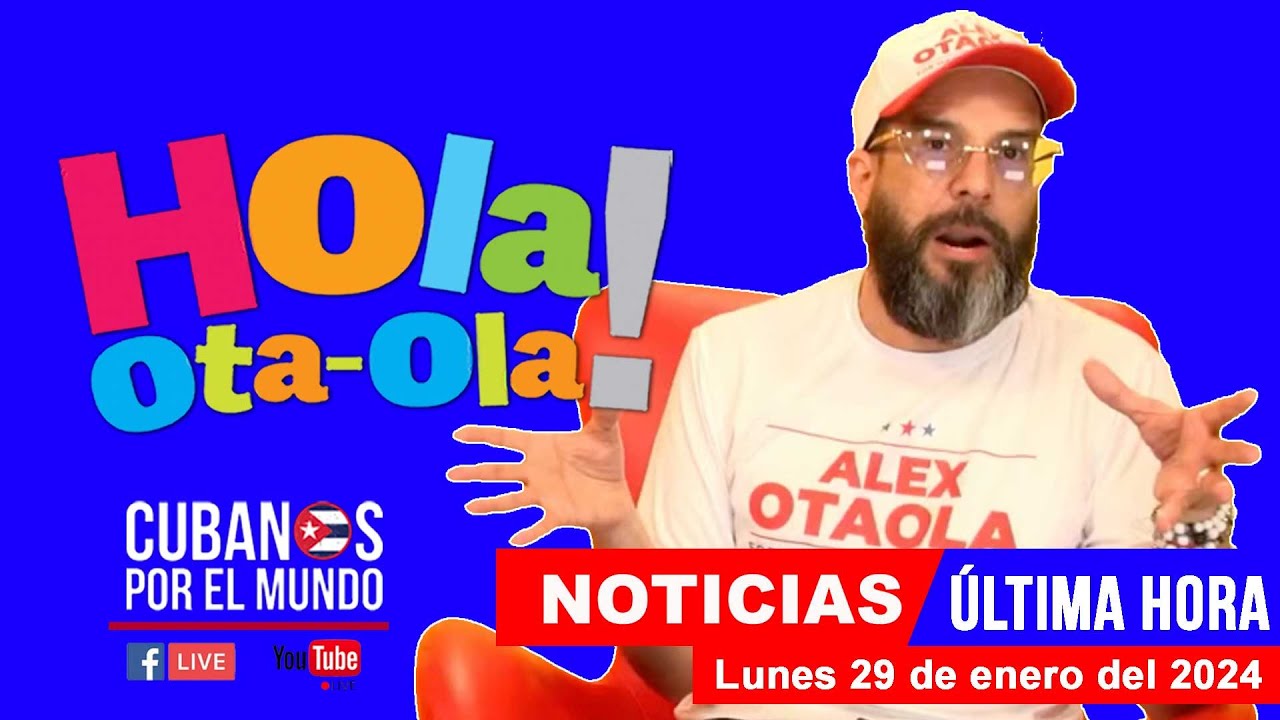 Alex Otaola en vivo, últimas noticias de Cuba Hola! OtaOla (lunes 29