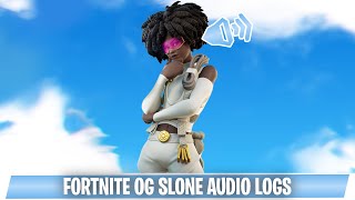 Fortnite OG Slone Dialogue/Audio Logs/Voicelines