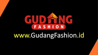 www.GudangFashion.Id