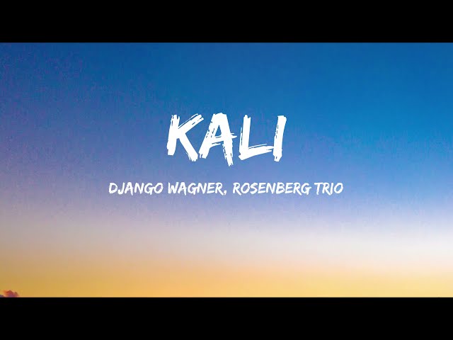 Django Wagner - Kali (Songtekst/Lyrics) class=