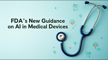 FDA Unveils New Guidelines for AI Enabled Medical Devices