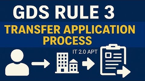 GDS Rule 3 Transfer Application Process in IT 2.0 APT | 