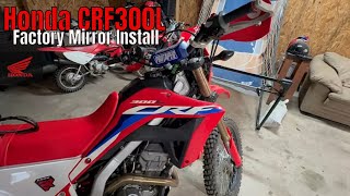 New Honda CRF300L Factory  Mirror & Mount Install