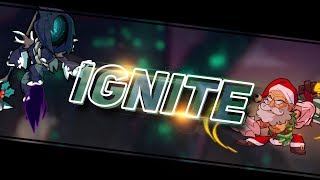 IGNITE - Brawlhalla Edit