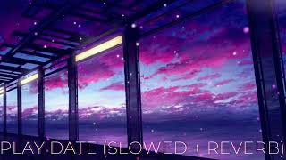 play date (slowed + reverb) - Melanie Martinez