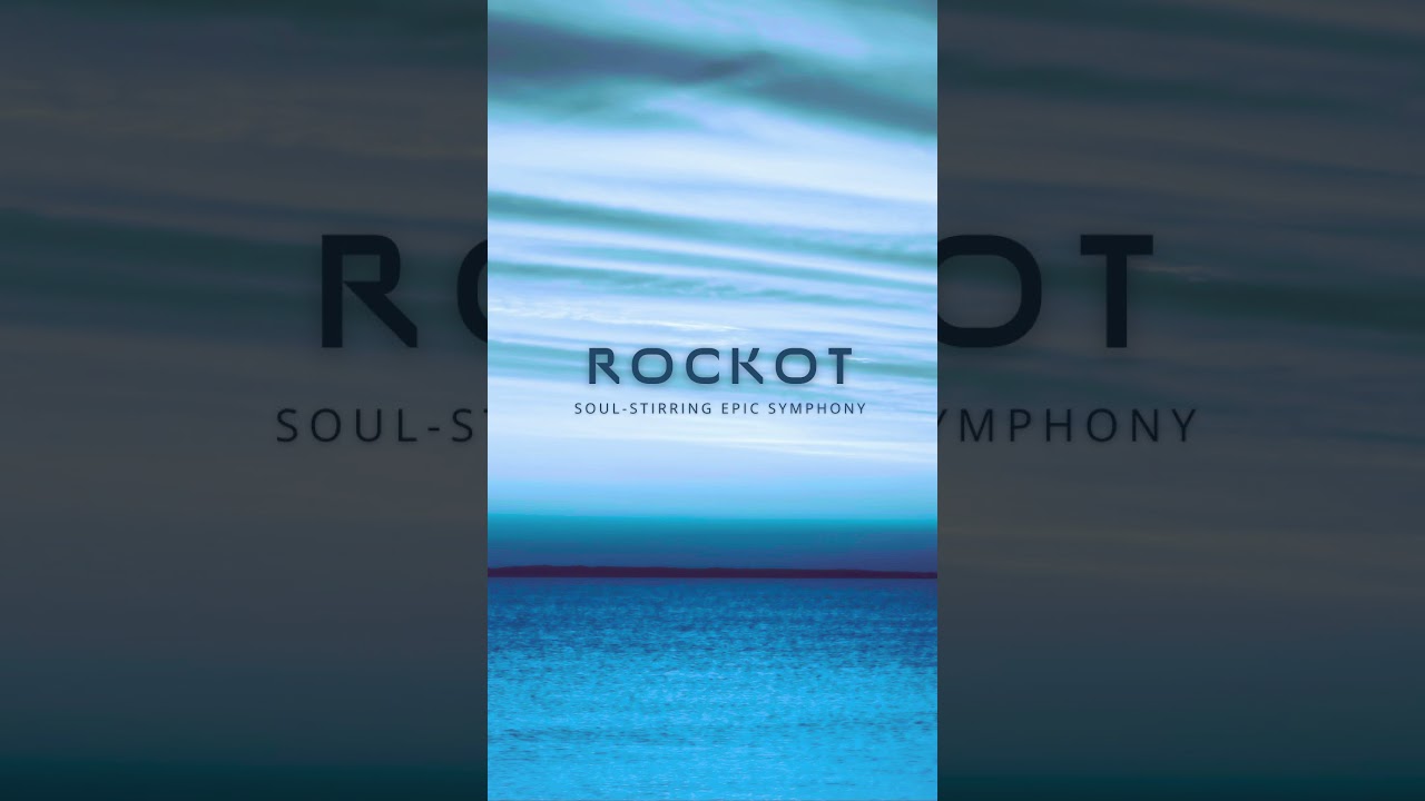 “Soul Stirring Epic Symphony” – Dramatic Emotional Epic Orchestra by Rockot