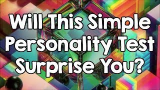 Take This Personality Test That Is Sure To Surprise You!