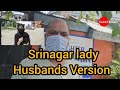 Another side of the srinagar lady story and her husband version from press colony srinagar