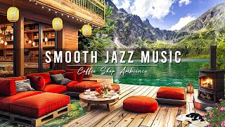 Cozy Coffee Shop Ambience & Relaxing Jazz Instrumental Music ☕ Smooth Jazz Music for Work, Study