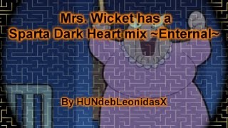 800+ sub special: Mrs. Wicket best moments: Sparta Dark Heart Base ~ETERNAL~