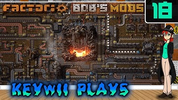 Keywii Plays Factorio (18) Bob