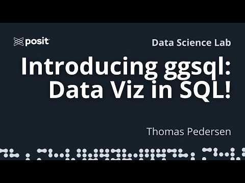 Can you plot in SQL? You can NOW with ggsql! | Thomas Pedersen | Data Science Hangout