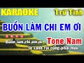 Buồn Làm Chi Em Ơi Karaoke Tone Nam - Nhạc Trữ Tình | Trọng Hiếu