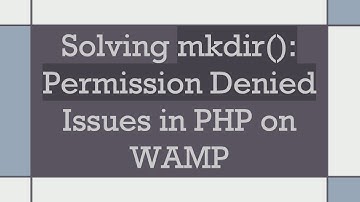 Solving mkdir(): Permission Denied Issues in PHP on WAMP