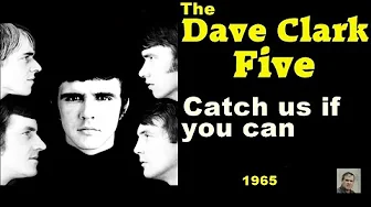 Catch us if you can -- The Dave Clark Five