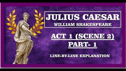 Julius Caesar Act 1 Scene 2 Line-by-line explanation [Part 1] @Aspiring_Minds
