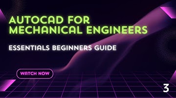 AUTOCAD FOR MECHANICAL ENGINEER  ESSENTIALS BEGINNERS GUIDE  EPISODE NO. 3