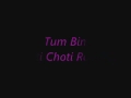 Tum Bin - Choti Choti Raatein