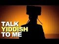 Talk yiddish to me nishtdirty parody