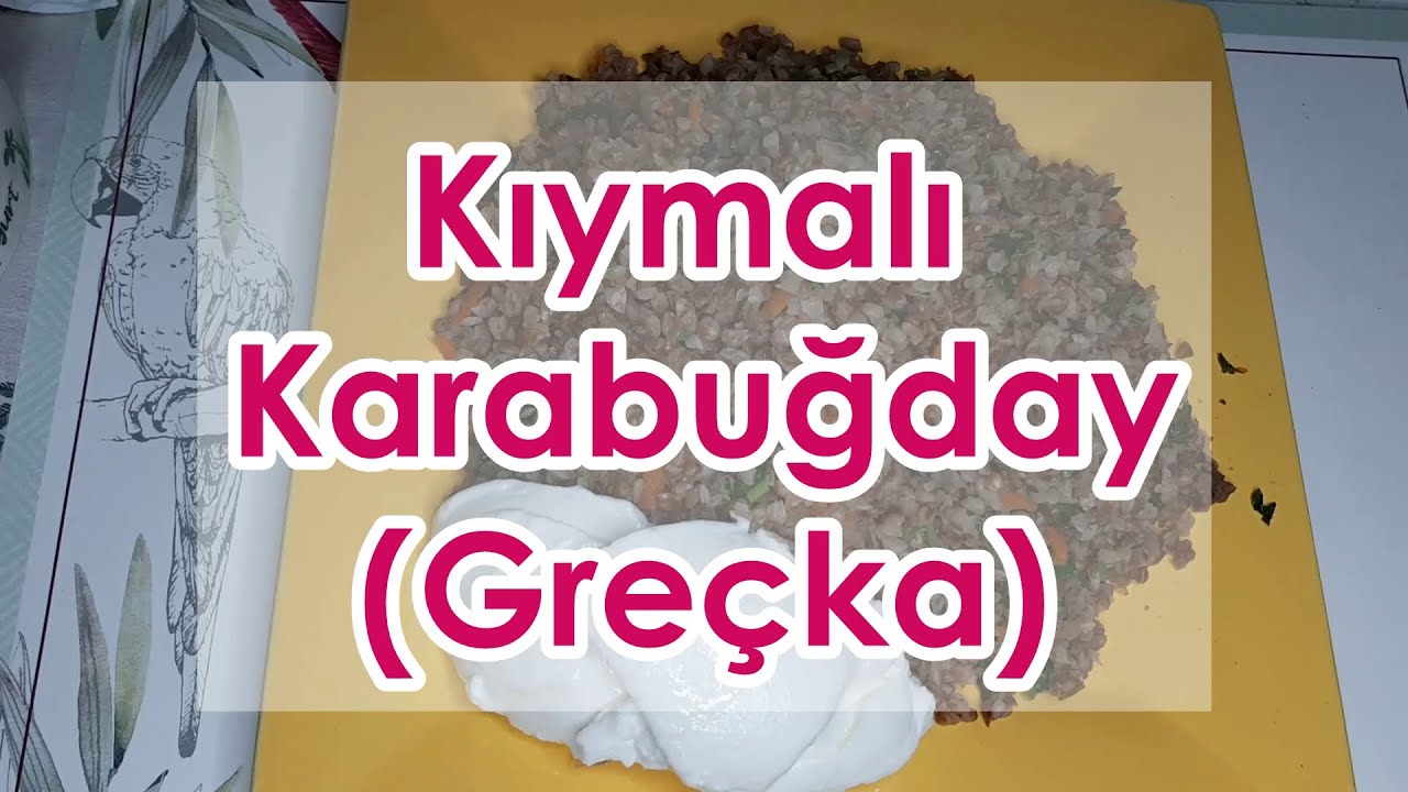 PRATİK KIYMALI KARABUĞDAY YEMEĞİ (GREÇKA) #pratikyemek #karabugday #grecka #qrecka