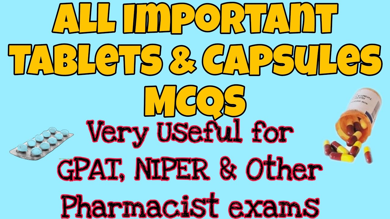 MOST COMMONLY ASKED QUESTIONS ON TABLETS & CAPSULES || Pharmaceutics || Gpat tips and tricks