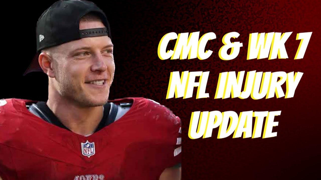CHRISTIAN MCCAFFREY INJURY UPDATE NFL INJURIES WEEK 7 KYLER MURRAY