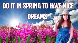 DO IT IN SPRING TO DREAM MORE #dreamingmore#naturalhealthtips
