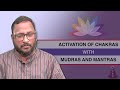 Activation of chakras with mudras and mantrasathiya yogam