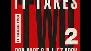 Rob Base DJ E-Z Rock - It Takes Two (12'' Version)