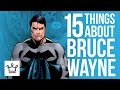 15 Things You Didn't Know About Bruce Wayne