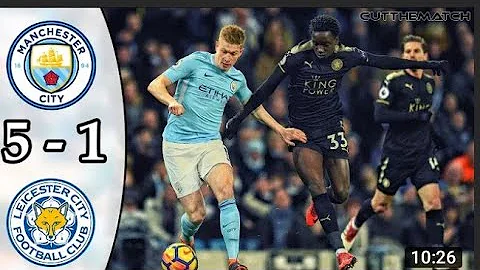 Manchester city vs Leicester city 5-1 all goals and hidhlight 2017/18