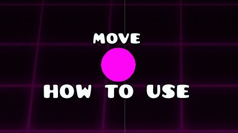 How to Use Move Trigger | 2.11 | Geometry Dash | Tutorial