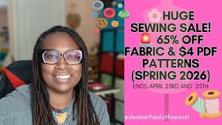 HUGE SEWING SALE! 🚨 65% Off Fabric & $4 PDF Patterns (Spring 2026) #sewing sale #sewing community 