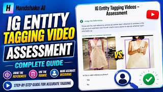 IG Entity Tagging Video Assessment  answers 100% pass | Handshake AI