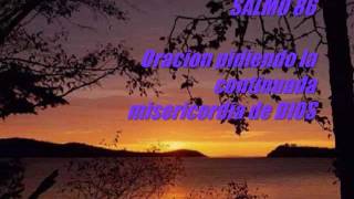 SALMO 86  Oracion pidiendo la continuada misericordia de DIOS