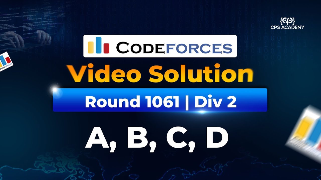 Codeforces Round 1061 (Div. 2) Video Solution A to D in Bangla | Up ...