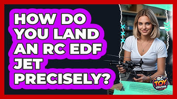 How Do You Land An RC EDF Jet Precisely? - RC Toy Central