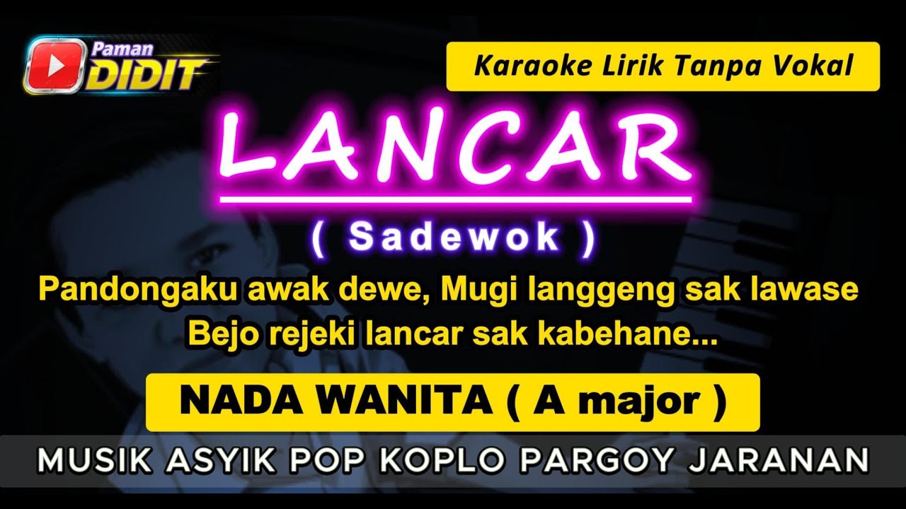 LANCAR - Karaoke Nada WANITA / CEWEK ( Sadewok ) Koplo Pargoy Jaranan [FEMALE Key]
