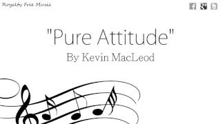 Pure Attitude - Kevin MacLeod - Electronic Royalty Free Music