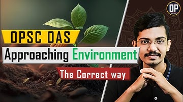 Strategy for Environment  | Correct way to approach Environment  | OPSC OCS 2023-24 | Odisha preps