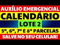 5, 6, 7 E 8 PARCELAS CALENDÁRIO AUXILIO EMERGENCIAL LOTE 2