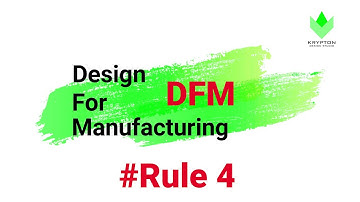 DFM & DFA I Guidelines I Rule 4 I Design parts to be multi-functional