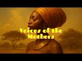 Voices of the Mothers | African Divine Feminine Healing Music | Sacred Meditation for Inner Peace