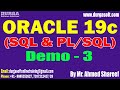 ORACLE 19c (SQL &amp; PL/SQL) tutorials || Demo - 3 || by Mr. Ahmed Shareef On 23-07-2025 @8AM IST