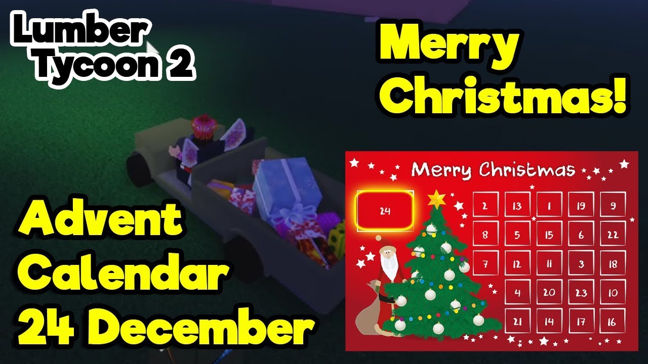 Lumber Tycoon 2 Advent Calendar 24 December Merry Christmas Youtube - christmas modded lumber tycoon 2 roblox