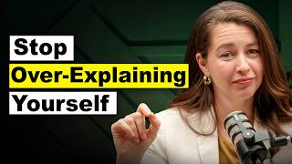 Stop Over-Explaining Yourself: How to Say What You Mean