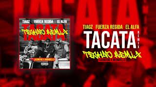 Tacata (Mondello x Lauwend Techno Remix)