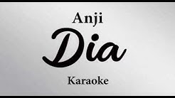 ANJI - DIA // KARAOKE POP INDONESIA TANPA VOKAL // LIRIK  - Durasi: 3:25. 