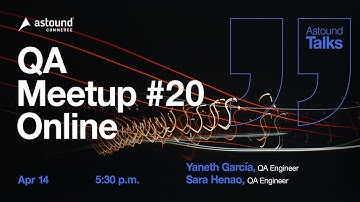 Astound Talks | QA Meetup #20 Online in Medellin