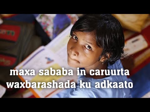 sababaha keena in caruurta waxbarashada ku adkaato